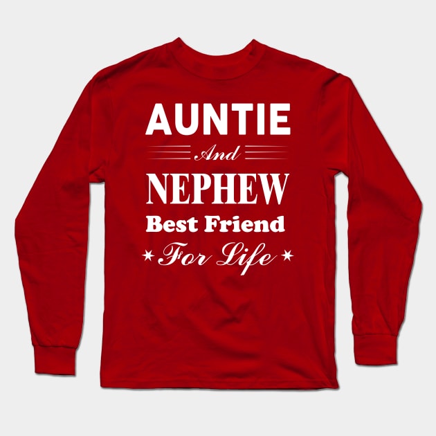 Auntie and Nephew Best Friend For Life Long Sleeve T-Shirt by victorstore